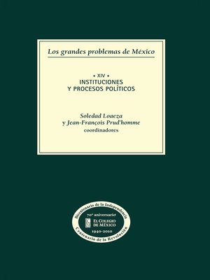 cover image of Los grandes problemas de México. Instituciones y procesos políticos. T-XIV